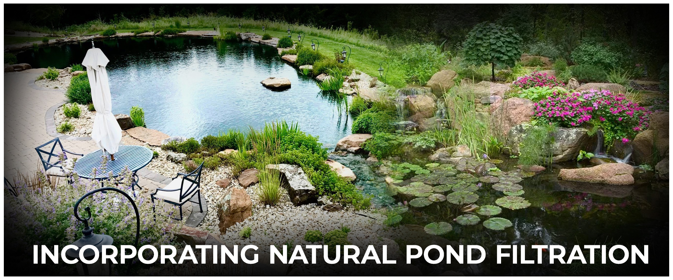 Incorporating Natural Pond Filtration